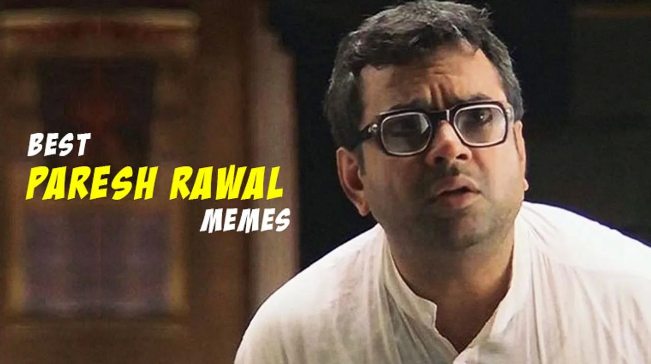 Paresh Rawal memes that will leave you in splits