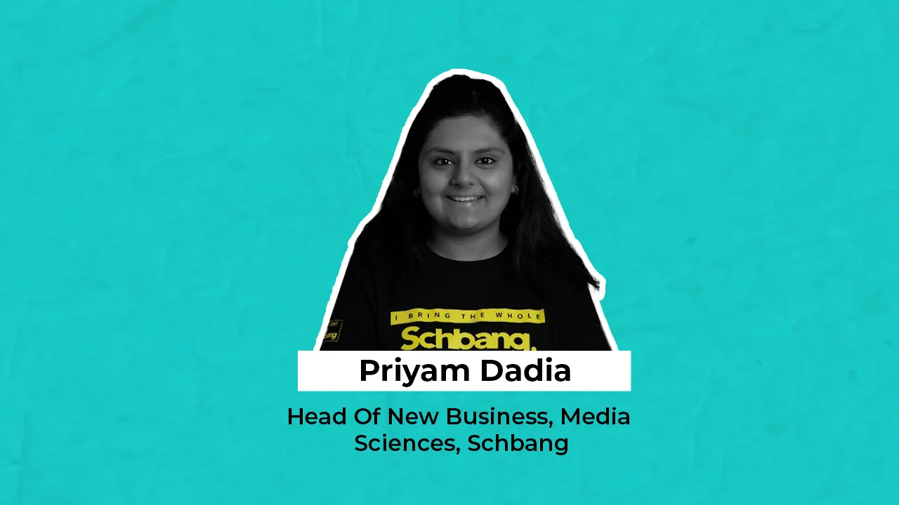 Priyam Dadia, Head Of New Business, Media Sciences, Schbang