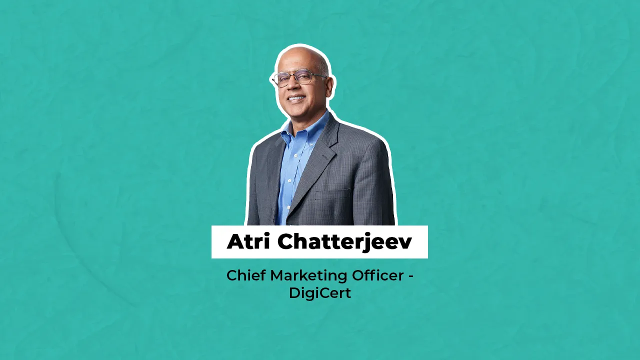 DigiCert onboards Atri Chatterjee as Chief Marketing Officer