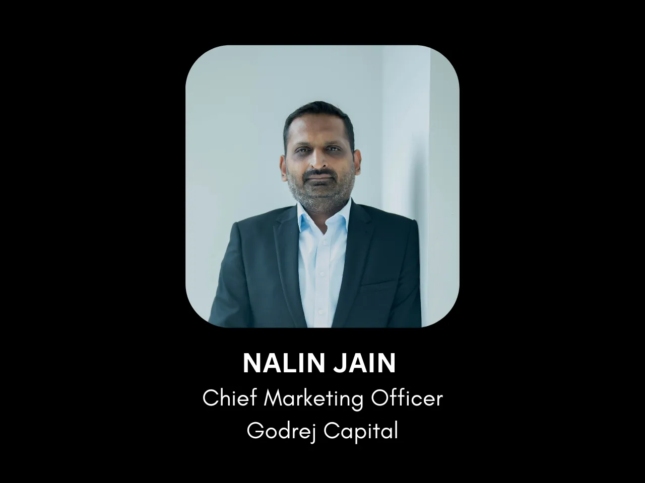 Godrej Capital’s Nalin Jain