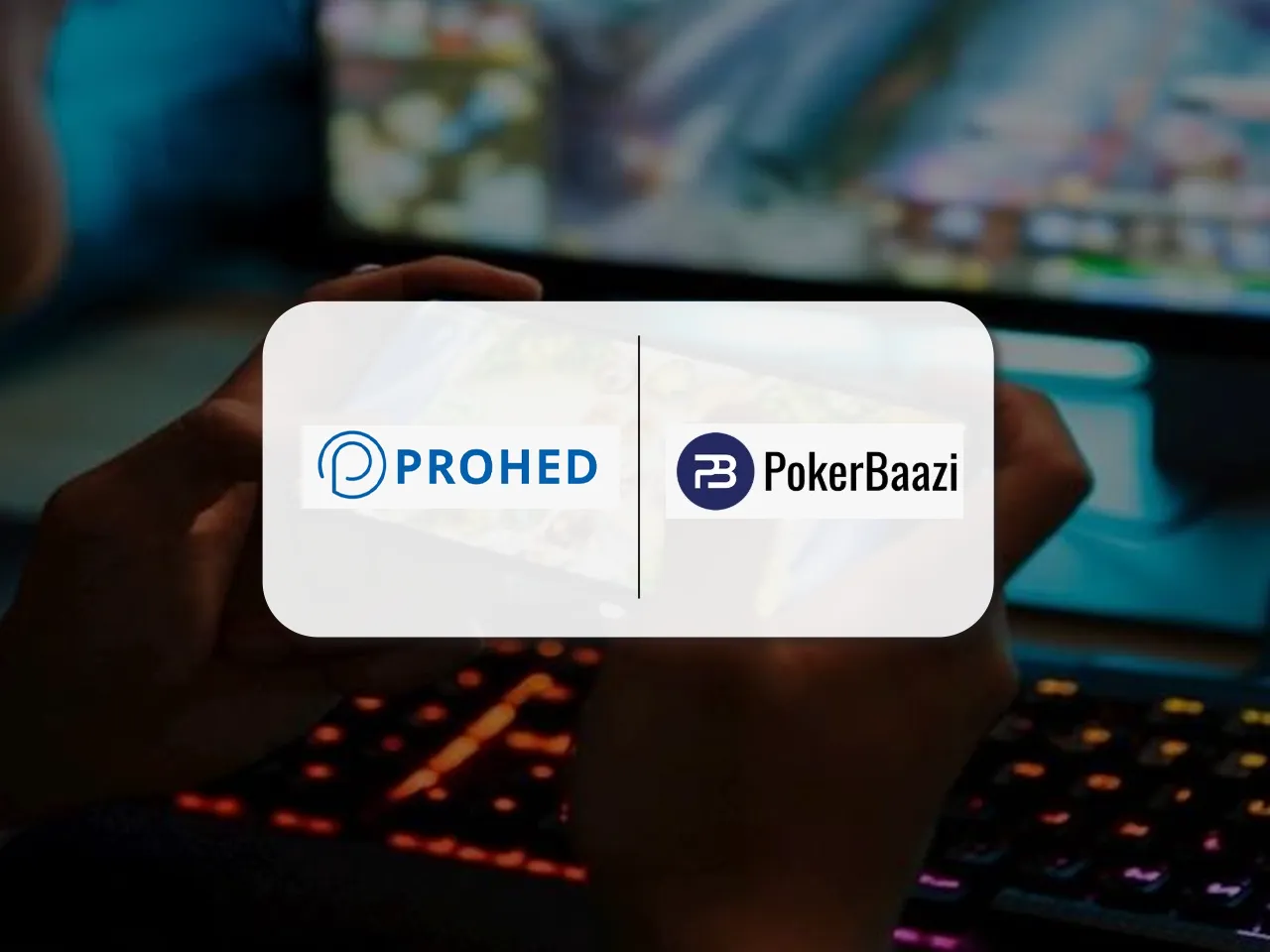 PROHED wins performance marketing mandate for PokerBaazi