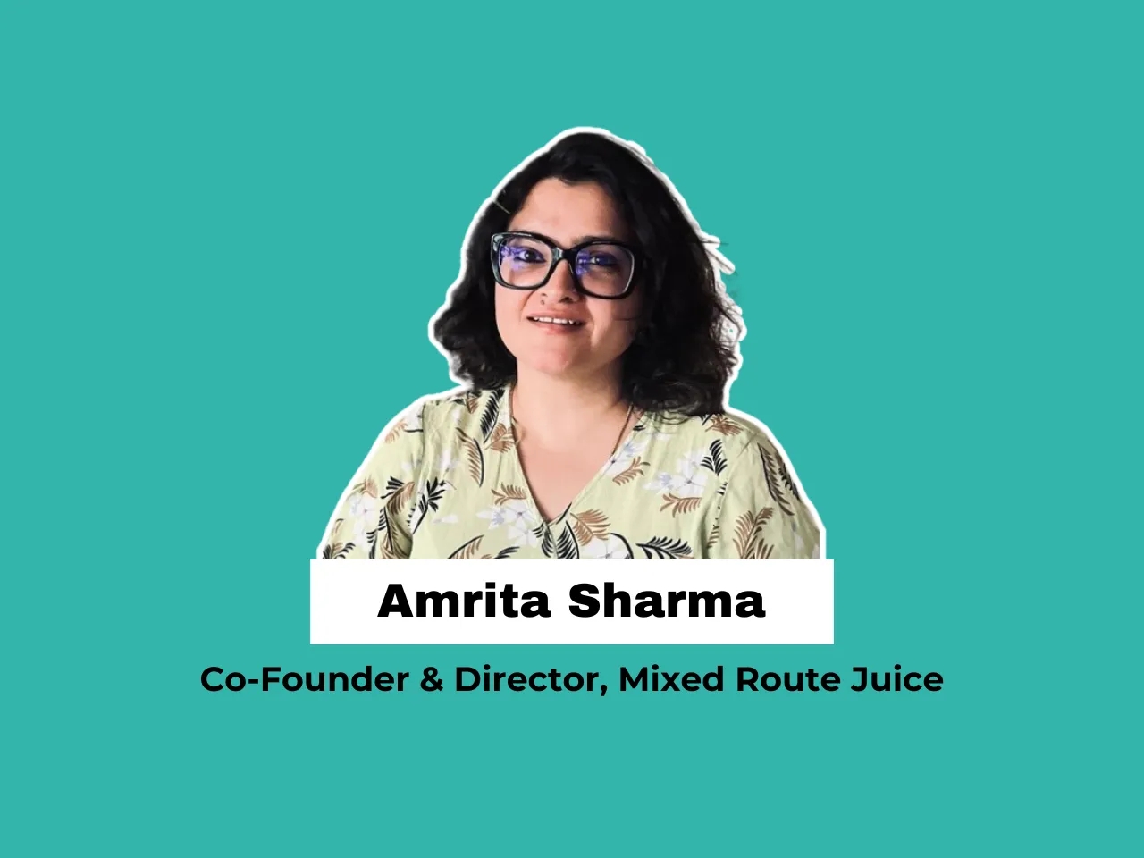 Amrita Sharma of Mixed Route Juice 