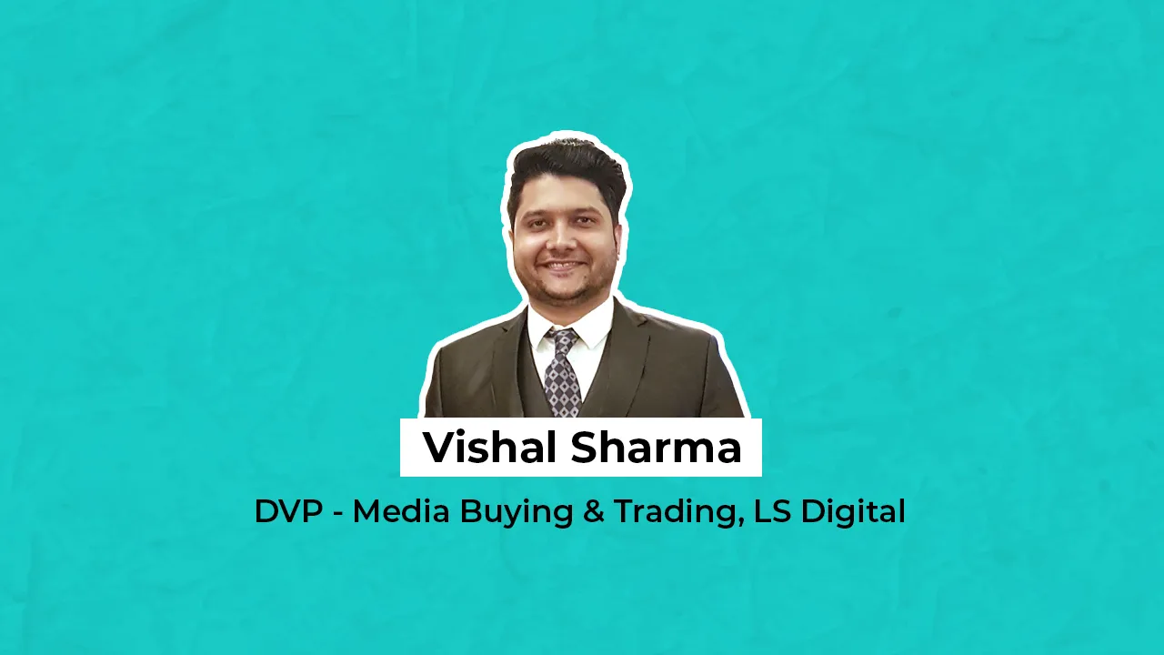 LS Digital appoints Vishal Sharma as DVP, Media Buying & Trading