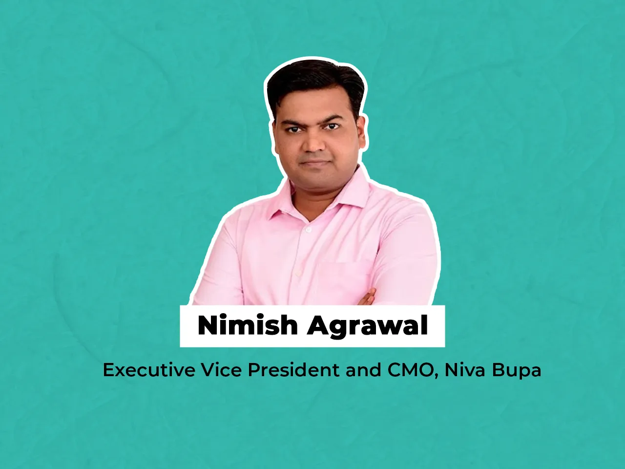 Health insurance is a category that has not been marketed enough: Niva Bupa’s Nimish Agrawal