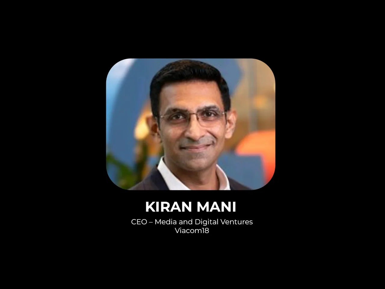 Ex-Google Kiran Mani joins Viacom18