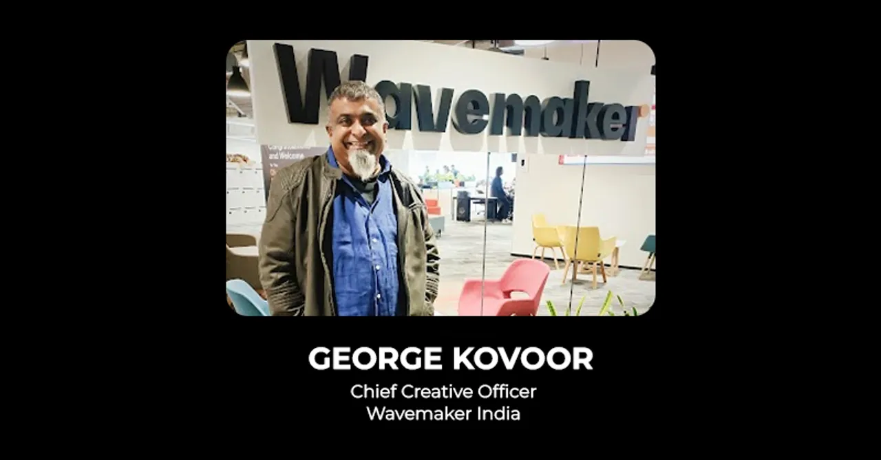 Wavemaker India appoints George Kovoor as Chief Creative Officer