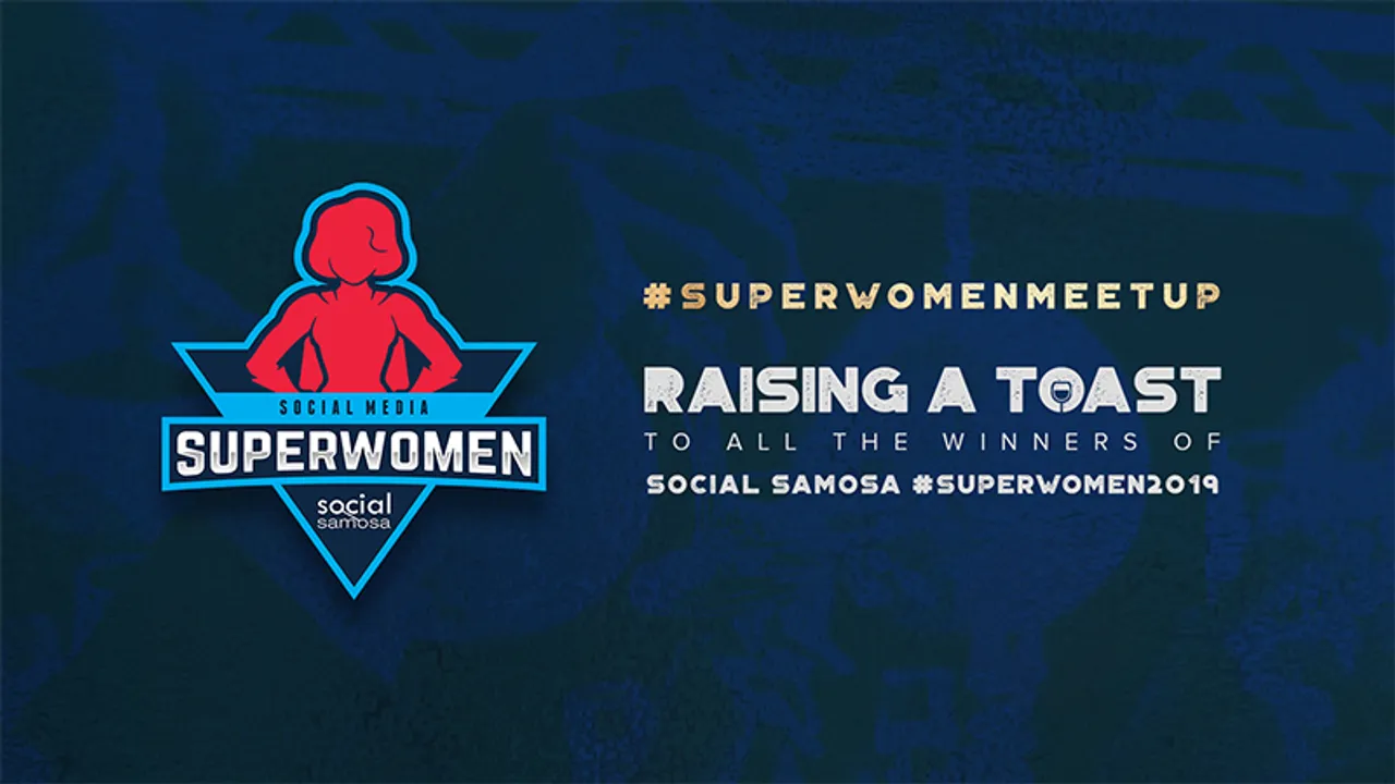 Event: Social Samosa #SuperwomenMeetUp to honour Social Media Superwomen of 2019