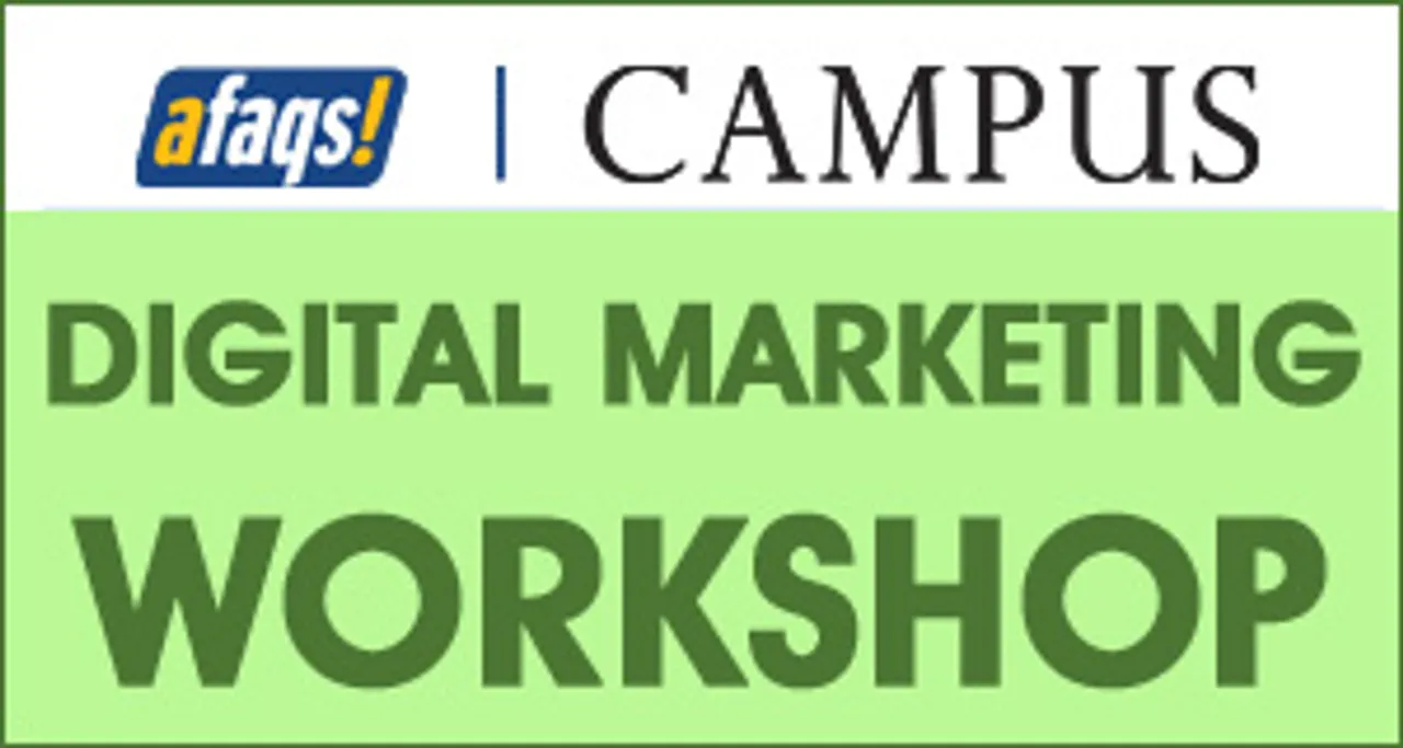 afaqs! Campus Digital Marketing Workshop (Mumbai, June 21-22) 