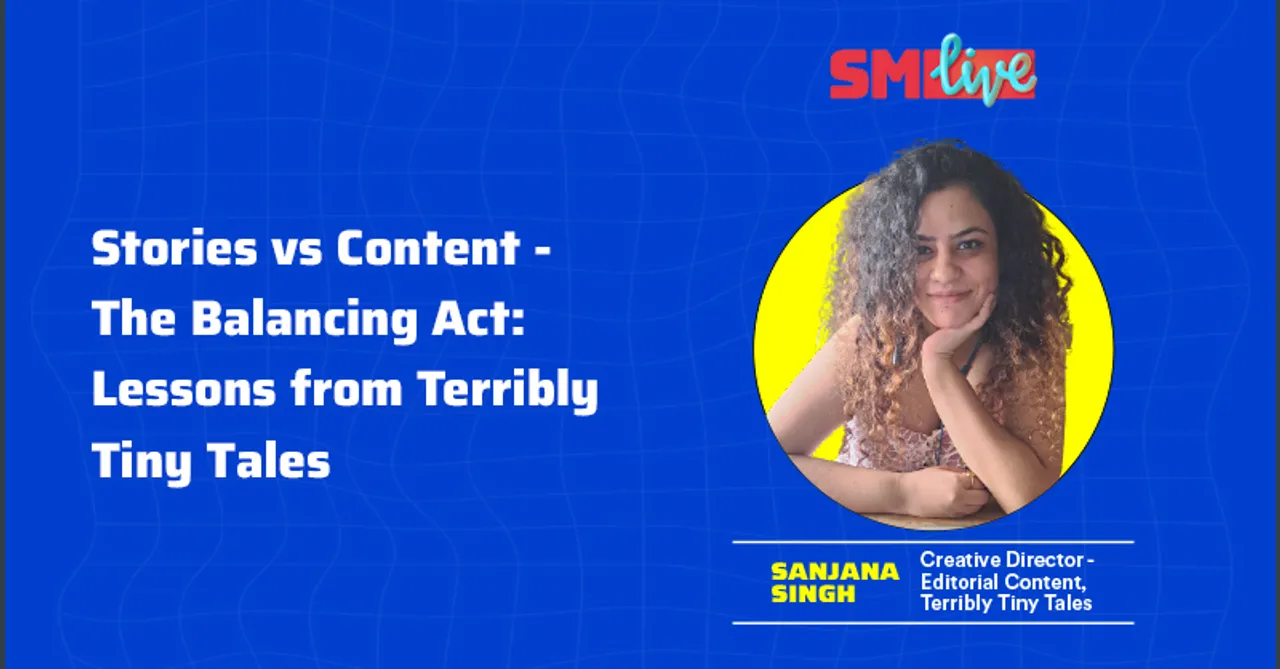 Stories vs Content: Sanjana Singh of TTT at #SMLive 2023