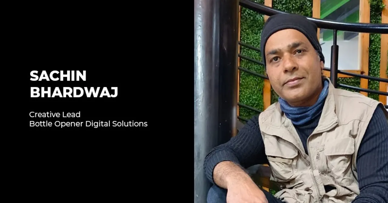 Bottle Openers Digital Solutions onboards Sachin Bhardwaj as Creative Lead 