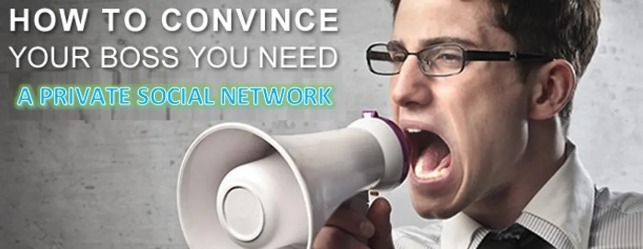 How to Convince your Boss to Embrace Enterprise Social Networking