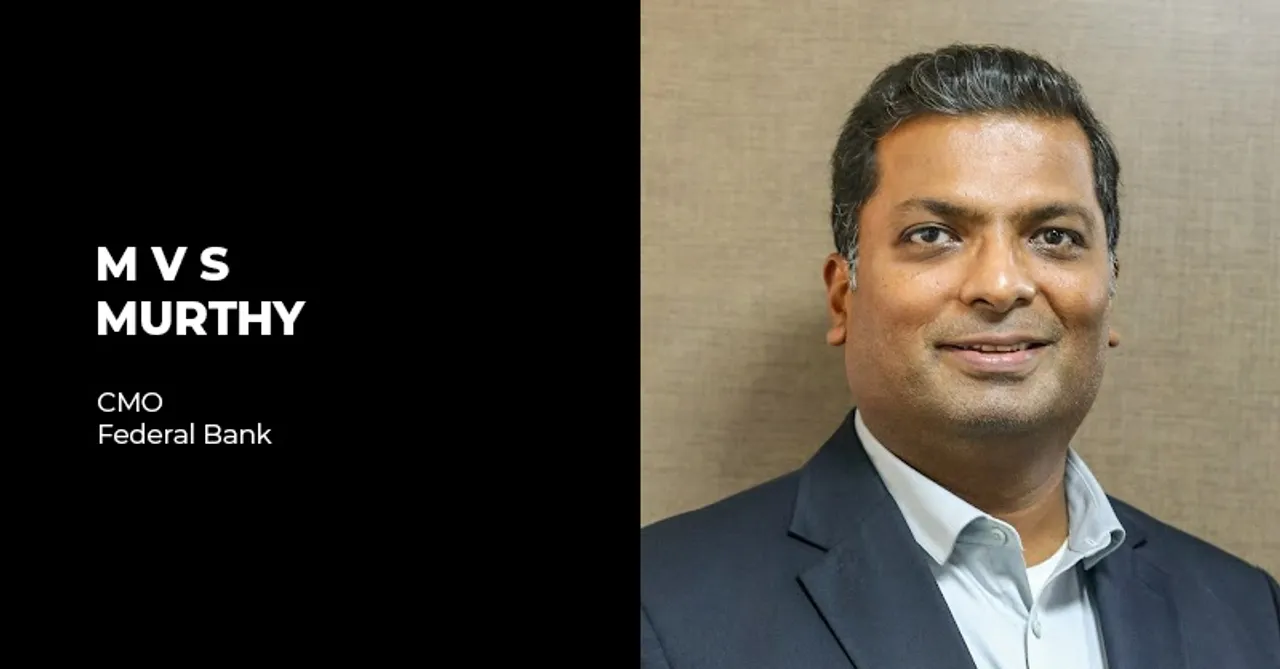 Federal Bank appoints M V S Murthy as its first Chief Marketing Officer