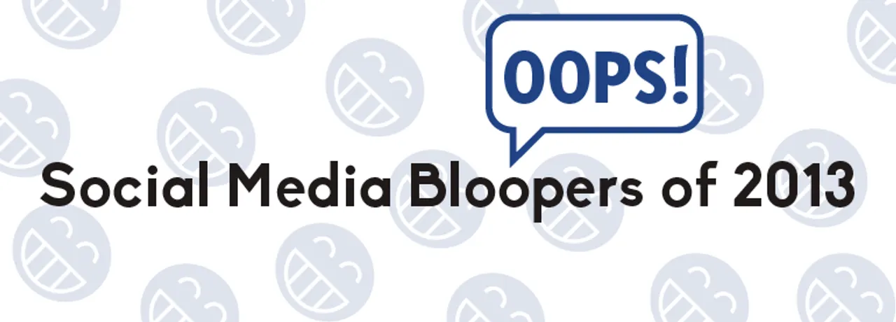 Social Media Bloopers Of 2013 And The Lessons We Take From Them