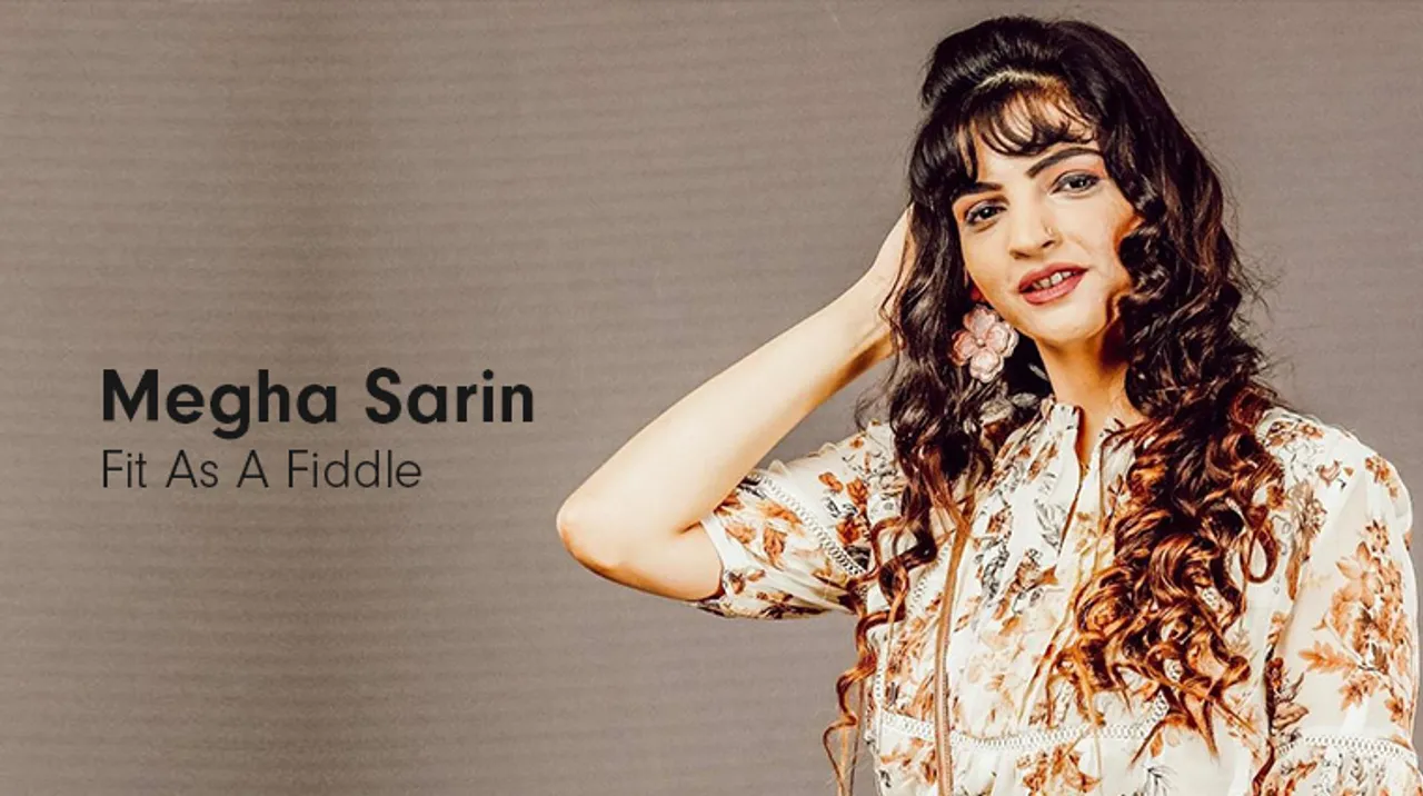 Be real and authentic: Megha Sarin, Fit as a Fiddle