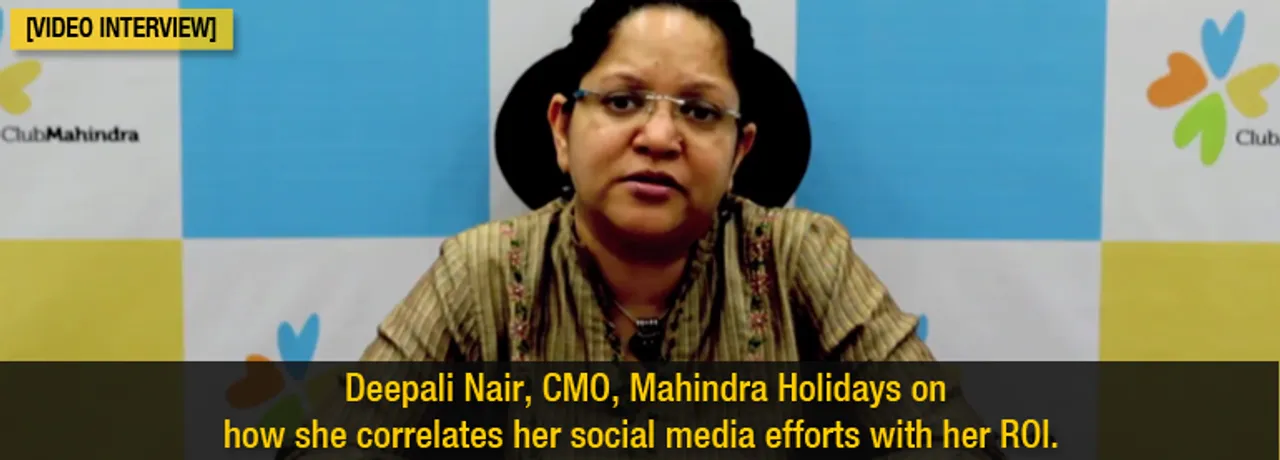 [Video Interview] Deepali Naair, Mahindra Holidays, On Correlating Social Media Efforts With ROI