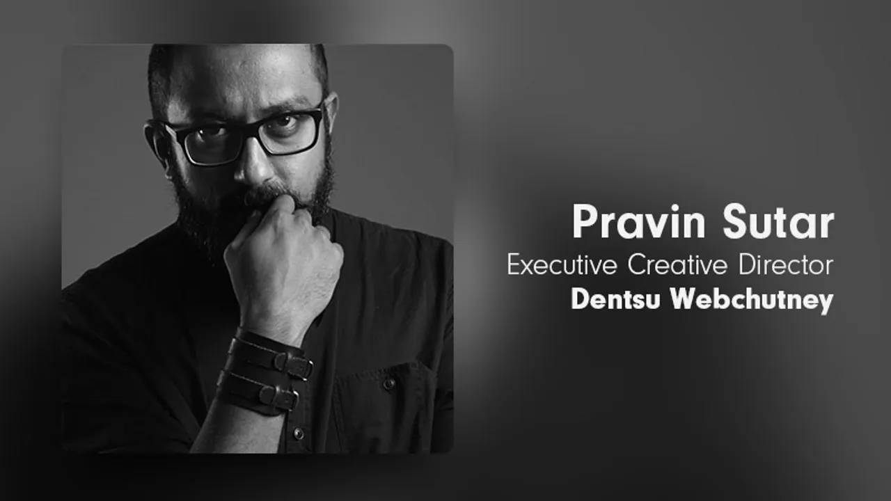 Dentsu Webchutney appoints Pravin Sutar as Executive Creative Director