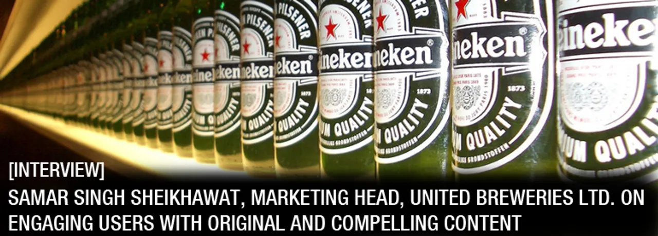 [Interview] Samar Singh Sheikhawat, Marketing Head, United Breweries Ltd. on Building the Brand Heineken on Social Media