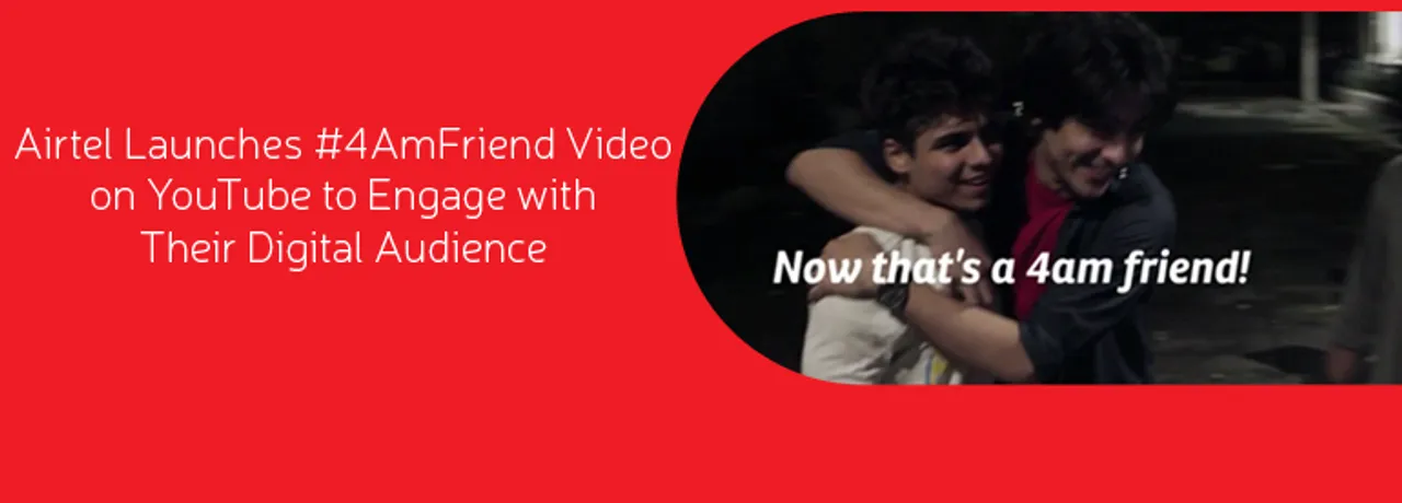 Airtel #4amfriend on youtube