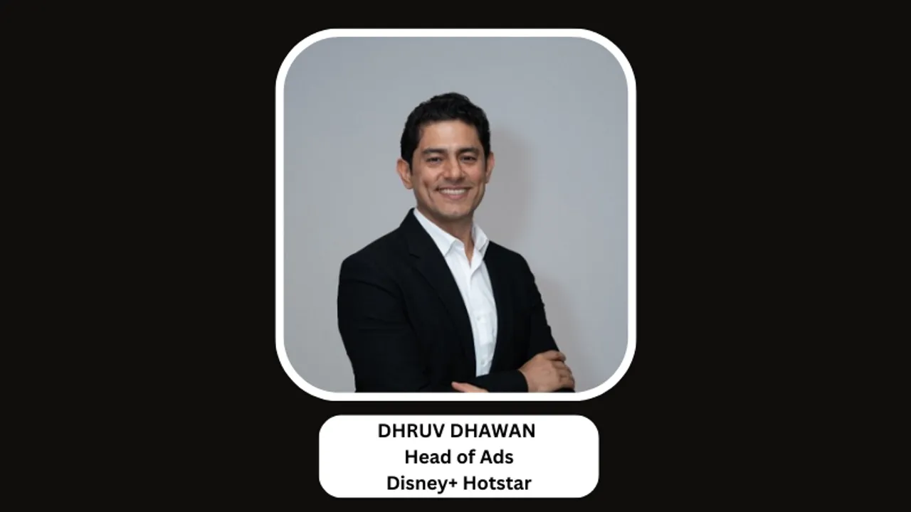Disney+ Hotstar onboards Dhruv Dhawan as Head of Ads