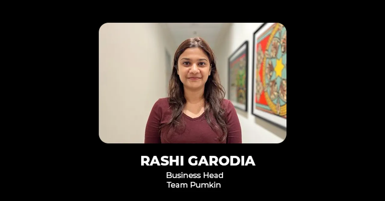 Rashi Garodia, Business Head, Team Pumpkin