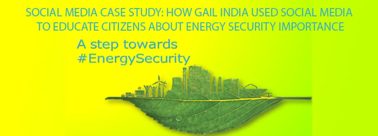 Social Media Case Study:How Gail India Used Social Media To Educate Citizens About Energy Security Importance