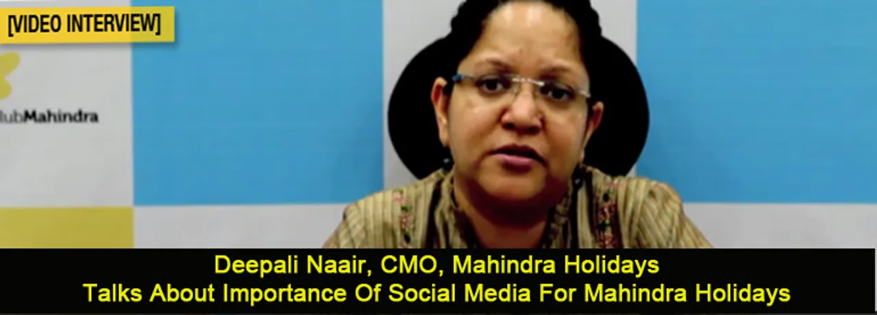 [Video Interview] Deepali Naair, Mahindra Holidays, on Why Social Media is Important to them