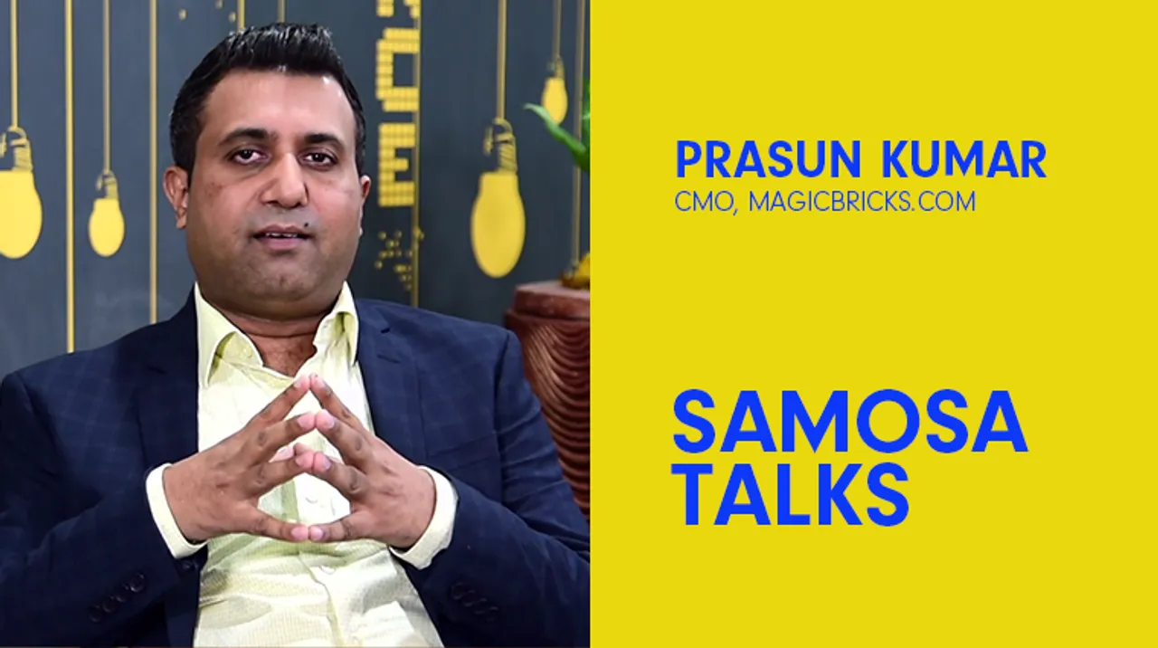 #SamosaTalks: Magicbrick's Prasun Kumar unravels digital marketing