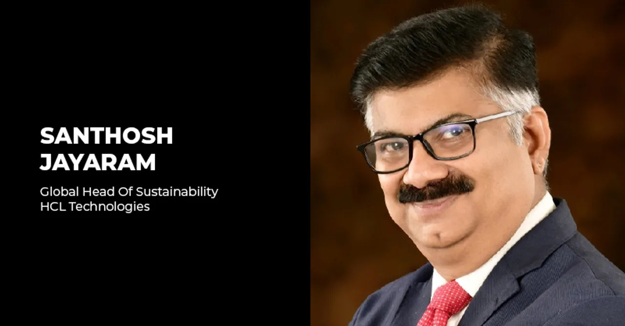 HCL Technologies appoints Santhosh Jayaram as Global Head of Sustainability