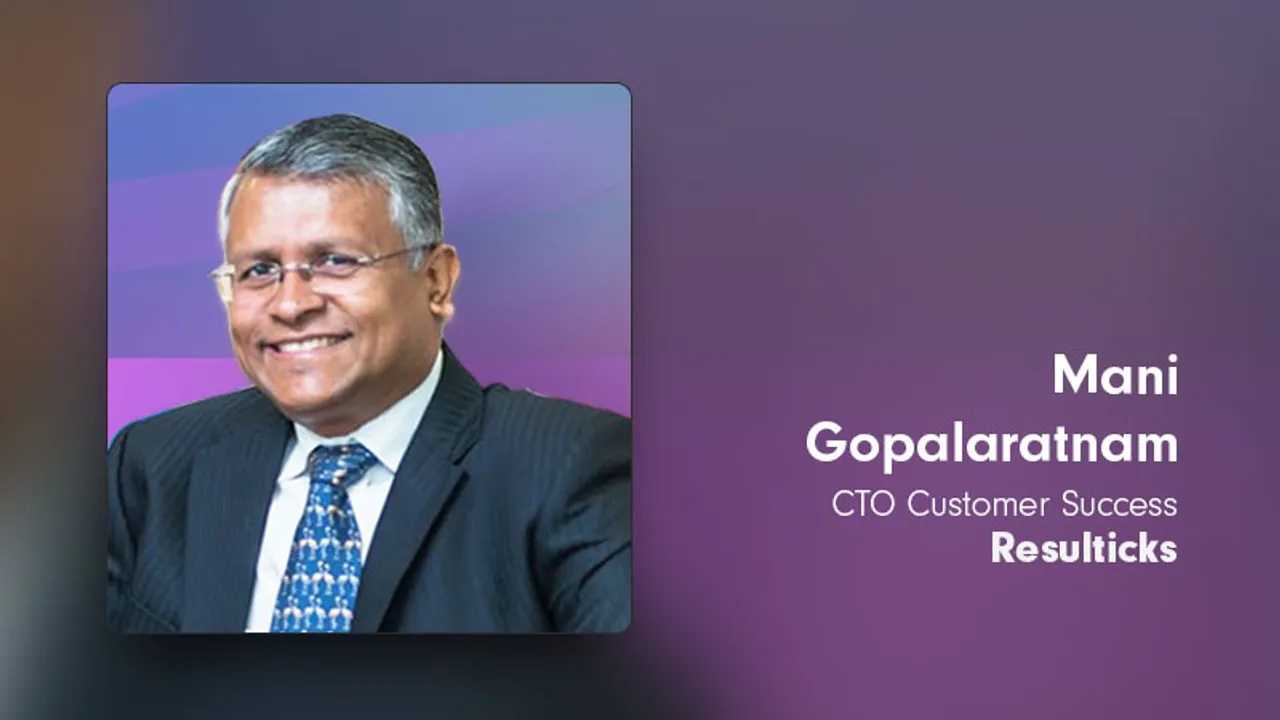 Resulticks names Mani Gopalaratnam as new Chief Technology Officer, Customer Success