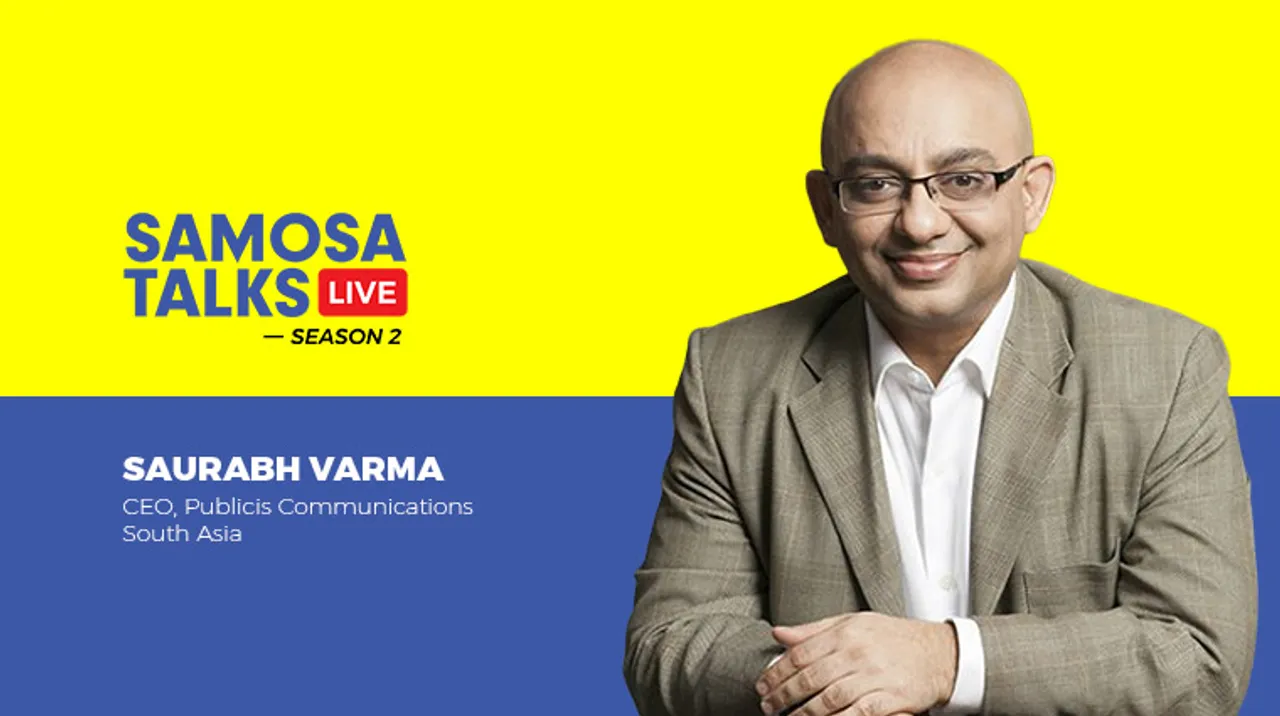 #SamosaTalks Brands want someone to build a seamless story across mediums: Saurabh Varma