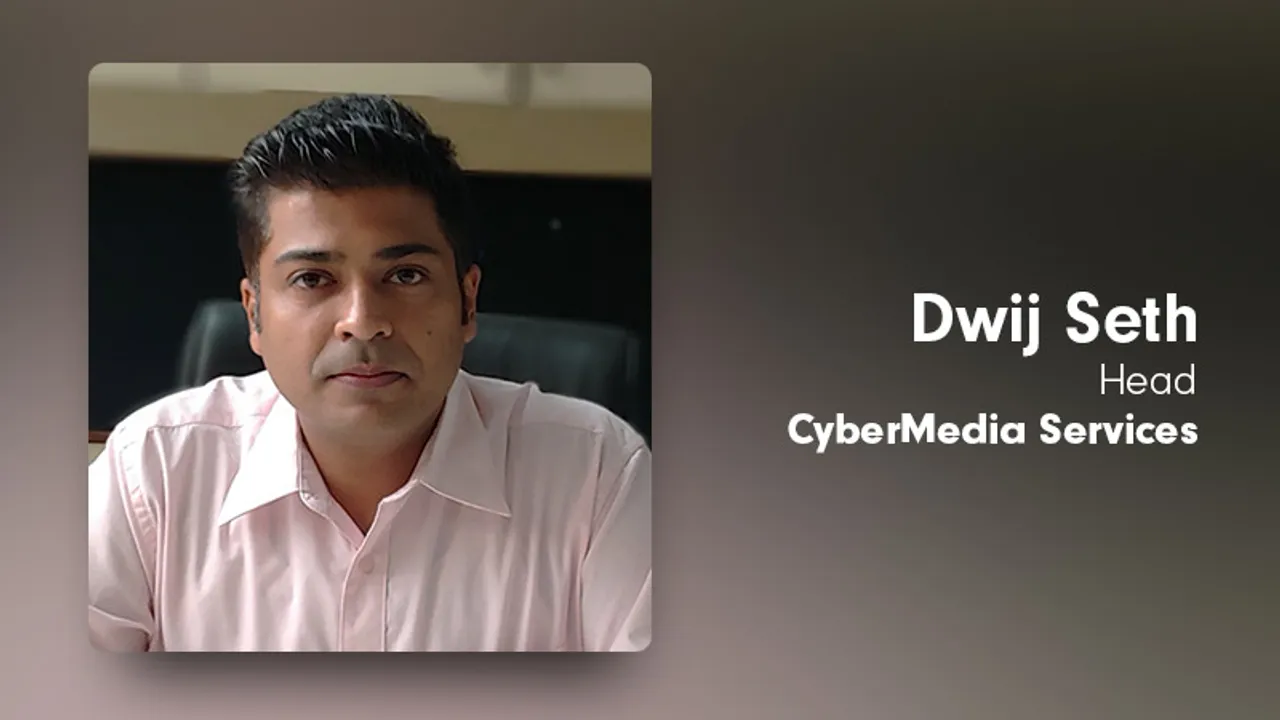 CyberMedia Services ropes in Dwij Seth to Head its Digital Marketing Business