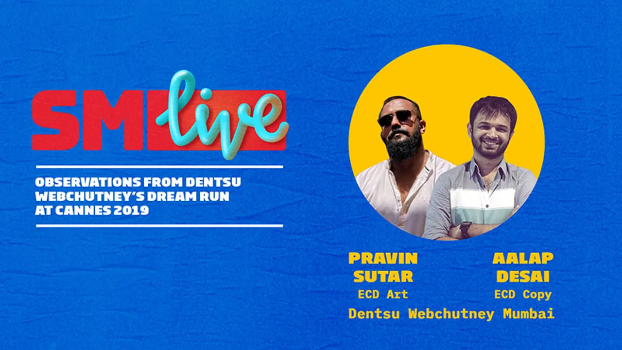 #SMLive 2019: Behind the Scenes: Dentsu Webchutney's winning streak at Cannes