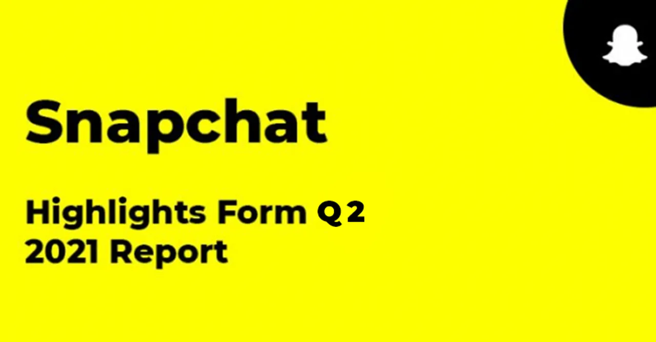 Key Takeaways from Snapchat Q2 2021 Report