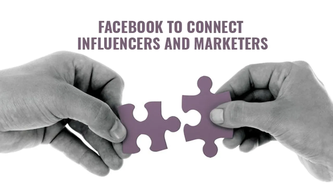 'Branded Content Matching' from Facebook to connect Influencers and Marketers