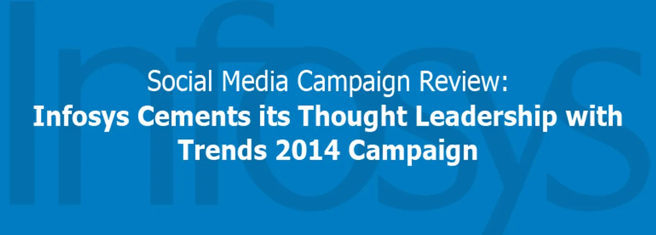 Social Media Campaign Review: Infosys Cements its Thought Leadership with Trends 2014 Campaign