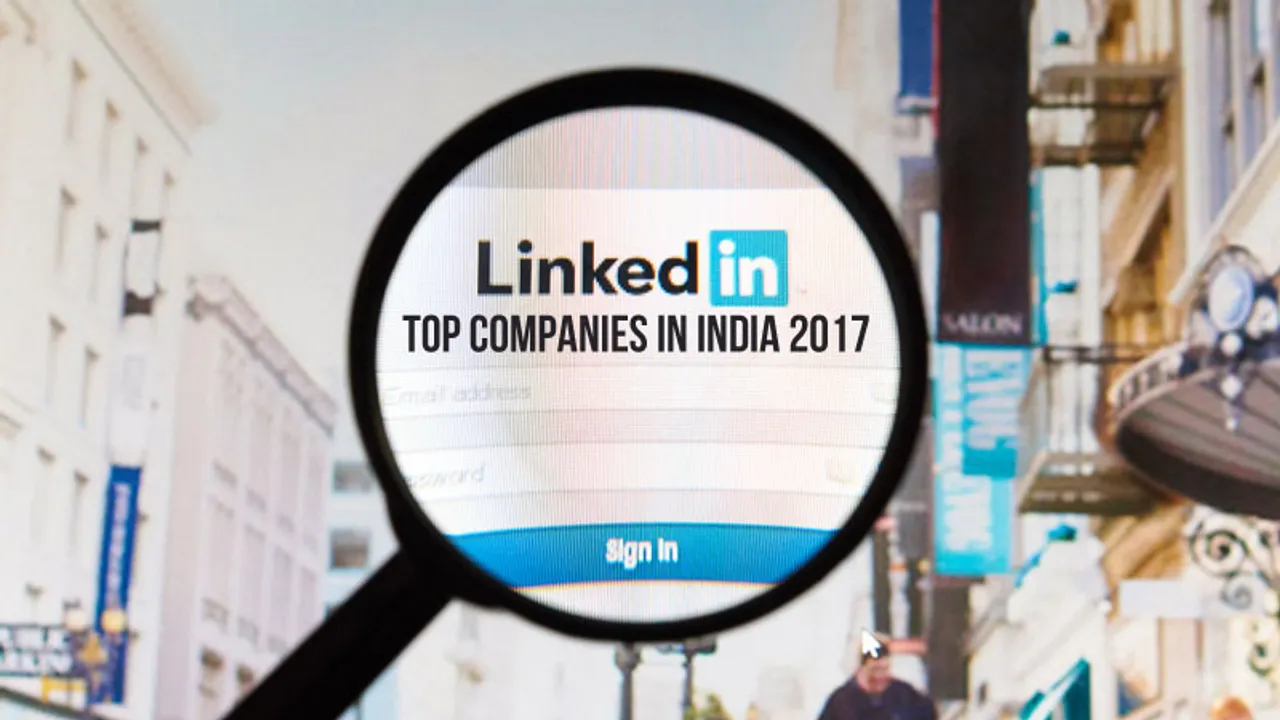 LinkedIn unveils list of Top Companies in India 2017 attracting professionals