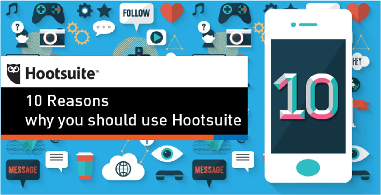 10 Ways Brands can use Hootsuite to manage Social Media