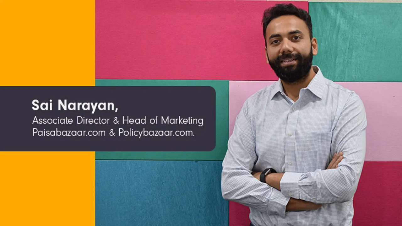 Sai Narayan, Associate Director & Head of Marketing, Paisabazaar.com & Policybazaar.com