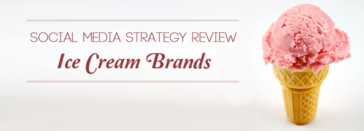 [Updated] Social Media Strategy Review: Ice Cream Brands