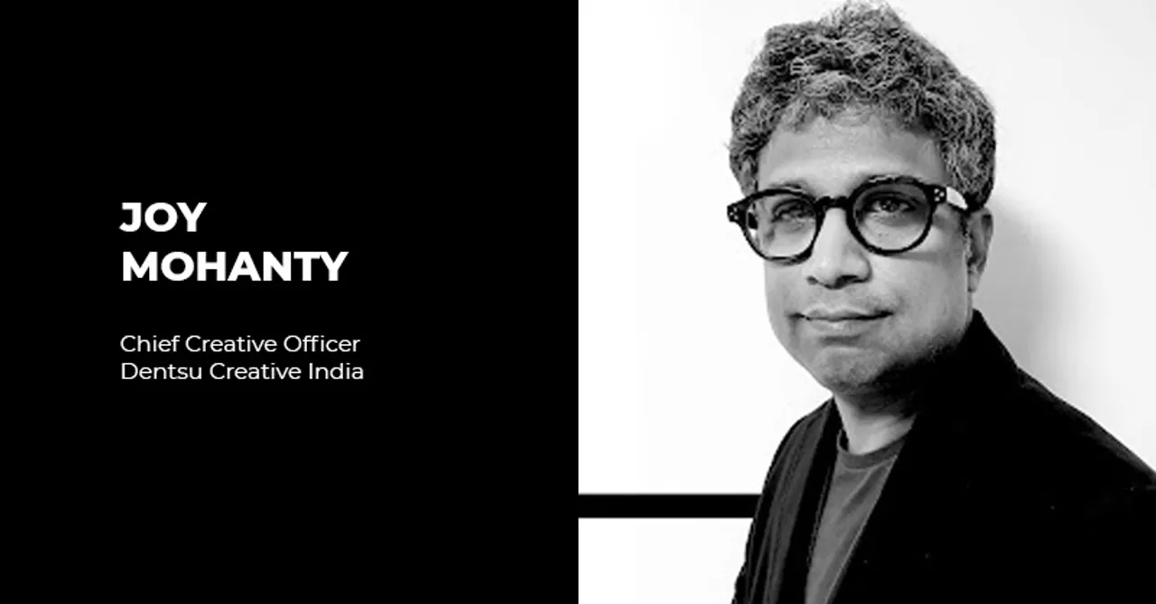 Joy Mohanty joins Dentsu Creative India as Chief Creative Officer