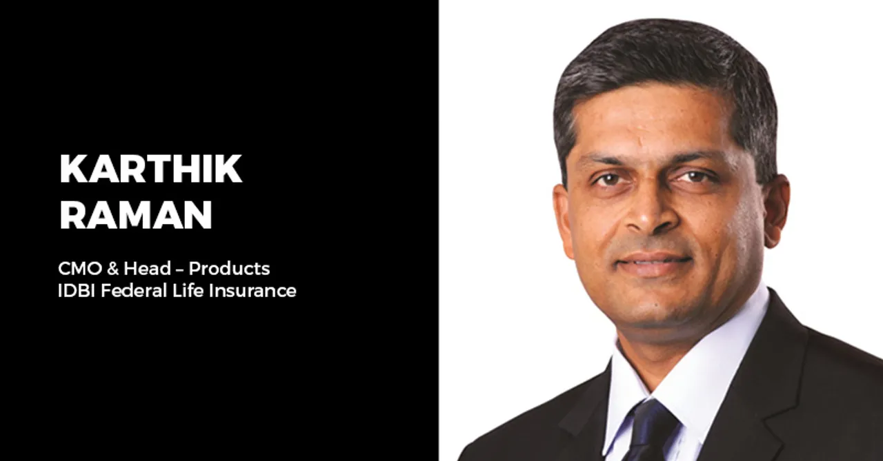 Karthik Raman, CMO & Head – Products, IDBI Federal Life Insurance