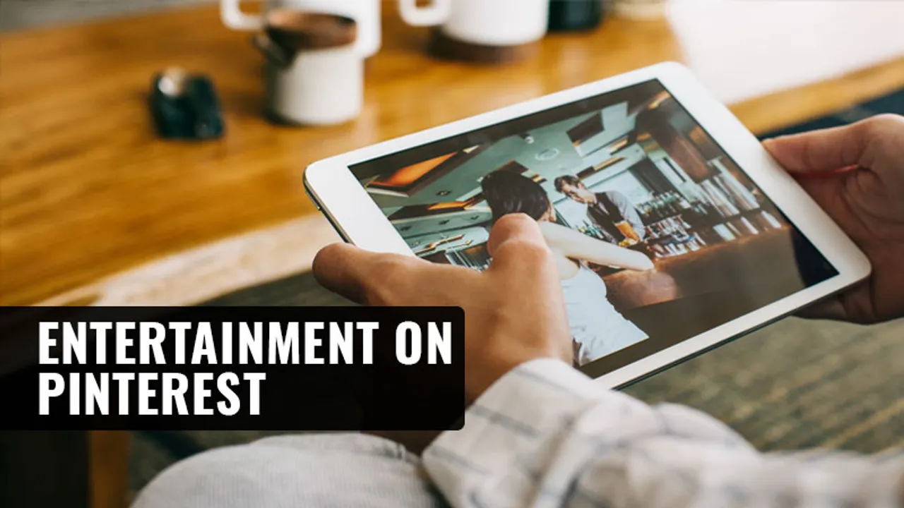 Entertainment on Pinterest: A booming category for brands and audiences alike