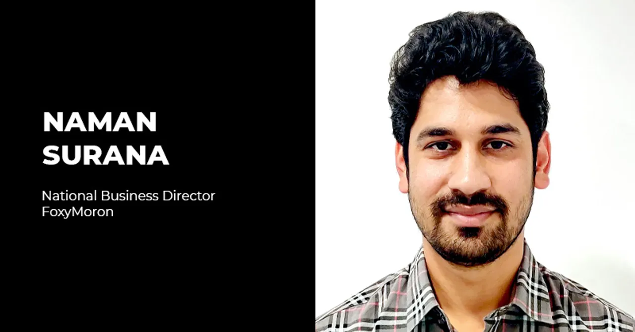 FoxyMoron appoints Naman Surana as National Business Director