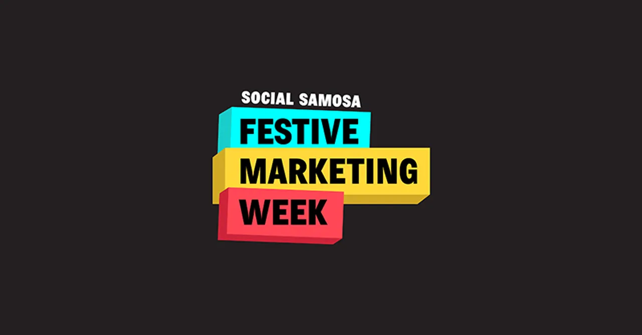 Social Samosa presents the first season of Festive Marketing Week