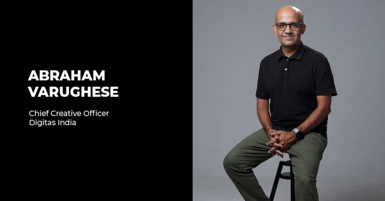 Digitas India appoints Abraham Varughese as Chief Creative Officer