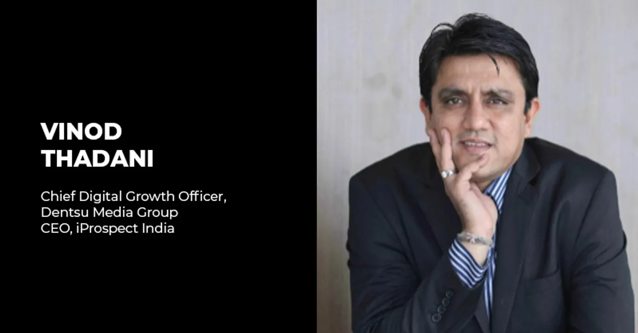Vinod Thadani joins Dentsu International as DGO, Media - India & CEO, iProspect India