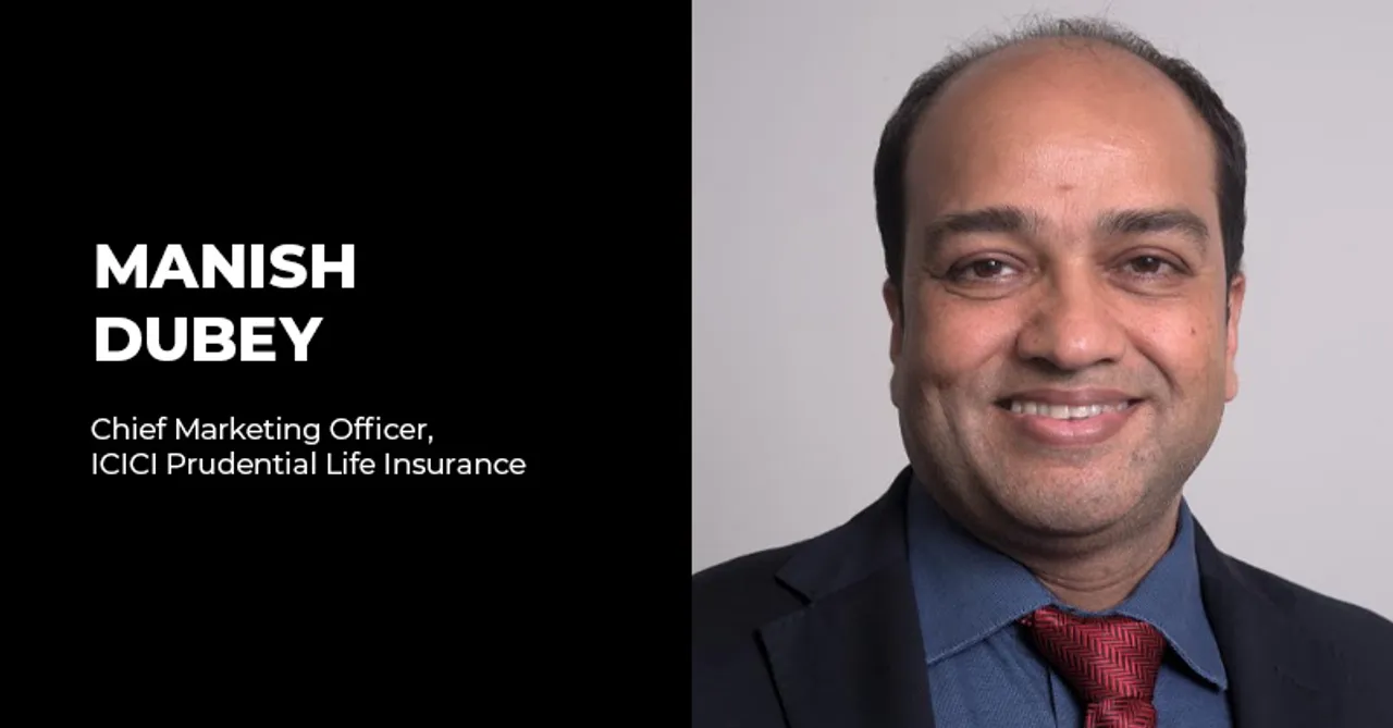 Today each customer needs a context-content-media combination for the relevant message: Manish Dubey, ICICI Prudential Life Insurance