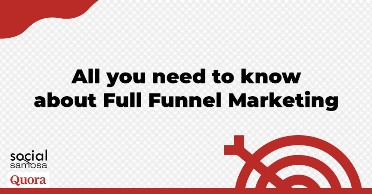 How to use Quora to drive Full Funnel marketing