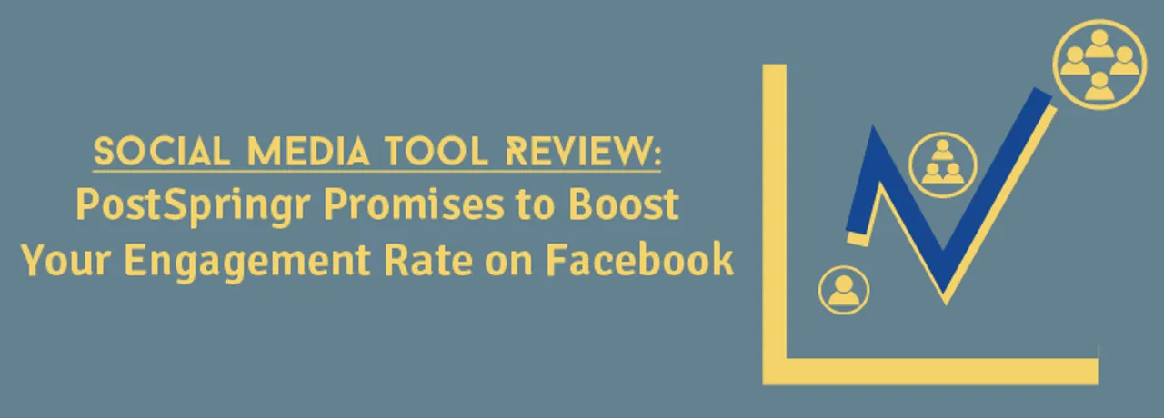 Social Media Tool Review: PostSpringr Promises To Boost Your Engagement Rate On Facebook