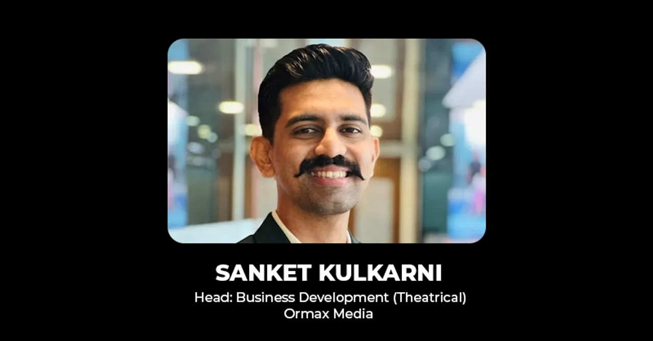 Sanket Kulkarni joins Ormax Media as Head: Business Development (Theatrical)